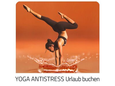 Yoga Antistress Reise auf https://www.trip-oberoesterreich.com buchen
